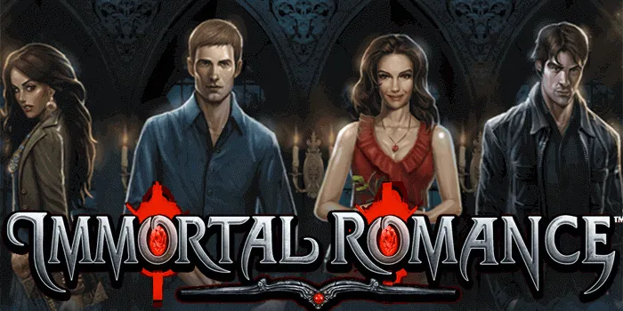 Immortal Romance – Slot Online Dengan Tema Cinta Vampir Yang Seru