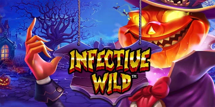 Infective Wild – Keseruan Bermain di Slot Bertema Halloween