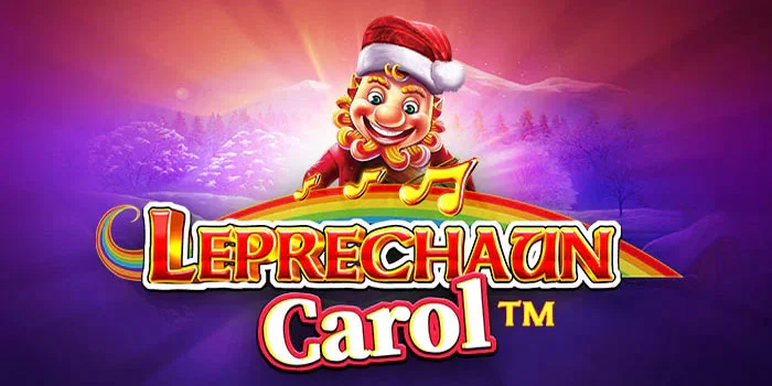 Leprechaun Carol – Slot Penuh Warna Dengan Hadiah Menggiurkan