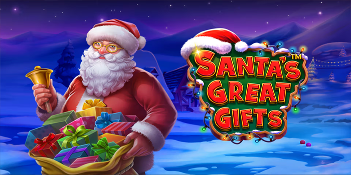 Trik Gampang Meraih Bonus di Slot Santa’s Great Gifts