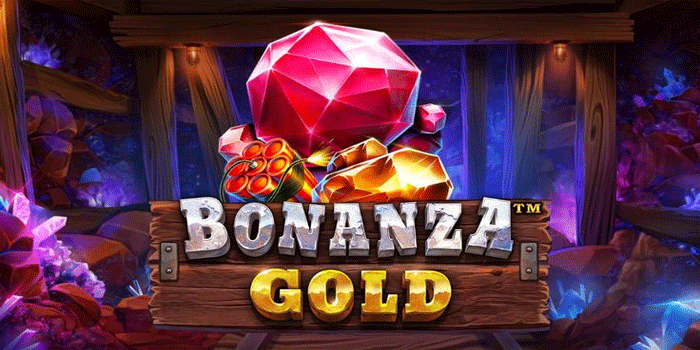 Keunggulan Fitur Bonus Slot Bonanza Gold di NaskahToto